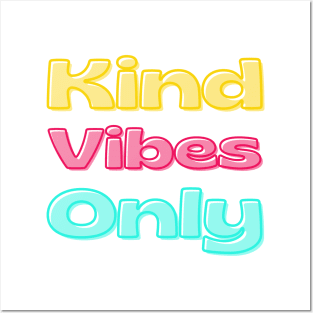 Kind Vibes Only. Inspirational Saying for Gratitude Posters and Art